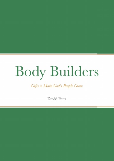 Body Builders - Gifts to make God's body grow